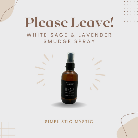 Please Leave! - White Sage & Lavender Smudge Spray